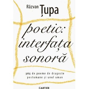 Poetic. Interfata sonora - Razvan Tupa