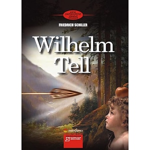 Wilhelm Tell - Friedrich Schiller