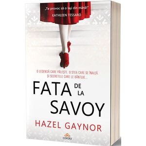 Fata de la Savoy - Hazel Gaynor