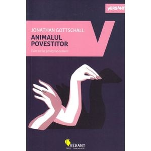 Animalul povestitor - Jonathan Gottschall