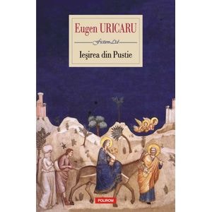 Iesirea din pustie - Eugen Uricaru