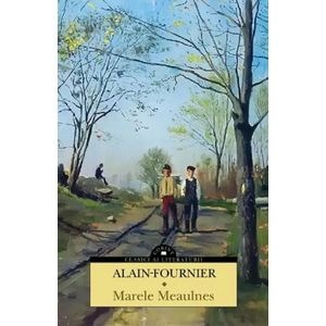 Marele Meaulnes - Alain-Fournier