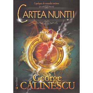Cartea nuntii - George Calinescu