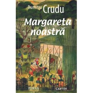Margareta noastra - Dumitru Crudu