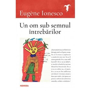 Un om sub semnul intrebarilor - Eugene Ionesco