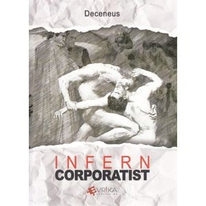 Infern corporatist - Deceneus