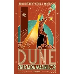 Dune. Cruciada masinilor - Brian Herbert