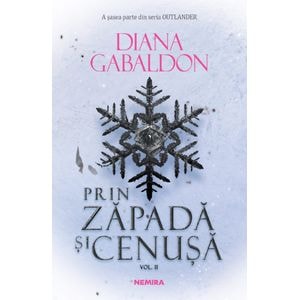 Prin zapada si cenusa. Vol.2. Seria Outlander. Partea 6 - Diana Gabaldon