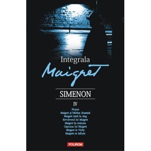 Integrala Maigret Vol.4 - Georges Simenon