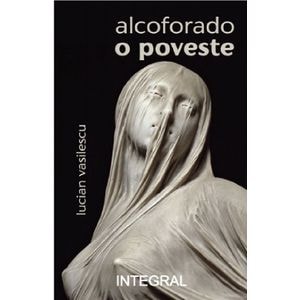 alcoforado. o poveste - Lucian Vasilescu