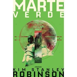 Marte verde. Trilogia Marte. Partea 2 - Kim Stanley Robinson