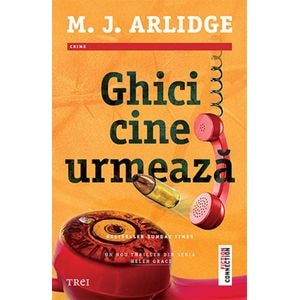 Ghici cine urmeaza - M.j. Arlidge