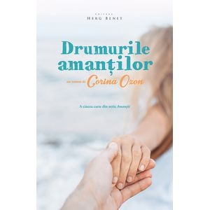 Drumurile amantilor Ed.2 - Corina Ozon
