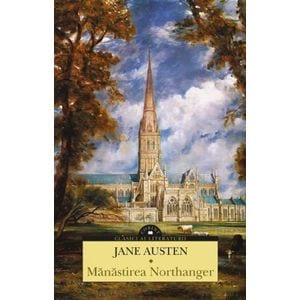 Manastirea Northanger - Jane Austen