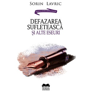 Defazarea sufleteasca si alte eseuri - Sorin Lavric