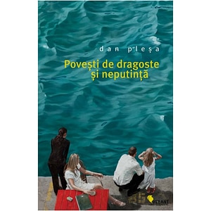 Povesti de dragoste si neputinta - Dan Plesa