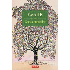 Cartea numerilor - Florina Ilis