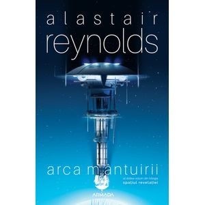 Arca mantuirii. Trilogia Spatiul revelatiei. Vol.2 - Alastair Reynolds
