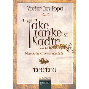 Take, Ianke si Kadir - Victor Ion Popa