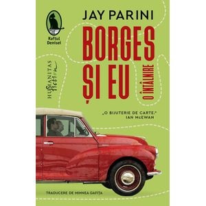 Borges si eu. O intalnire - Jay Parini