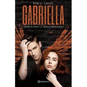 Gabriella Vol.3: Fericiti pana la adanci batraneti? - Eva L. Laust