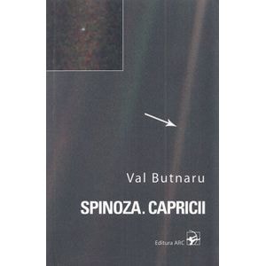 Spinoza. Capricii - Val Butnaru