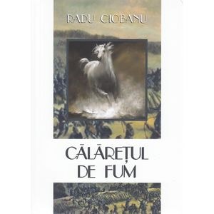 Calaretul de fum - Radu Ciobanu