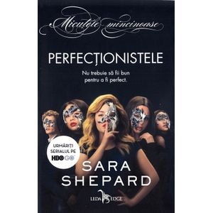 Perfectionistele - Sara Shepard