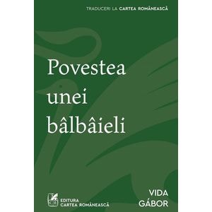 Povestea unei balbaieli - Vida Gabor