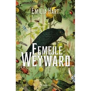 Femeile Weyward - Emilia Hart
