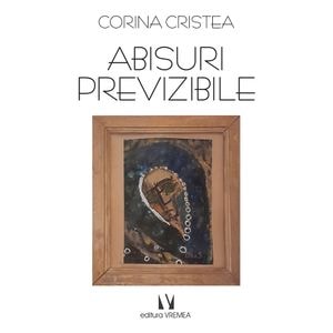 Abisuri previzibile - Corina Cristea