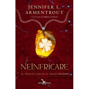 Neinfricare. Seria Wicked. Vol.3 - Jennifer L. Armentrout