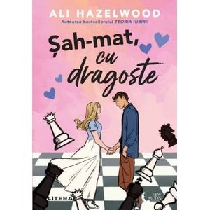 Sah-mat, cu dragoste - Ali Hazelwood
