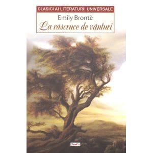 La rascruce de vanturi - Emily Bronte