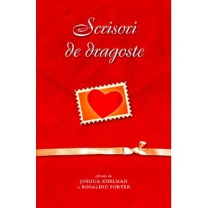 Scrisori de dragoste - Joshua Knelman