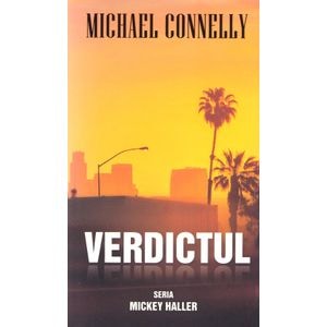 Verdictul - Michael Connelly