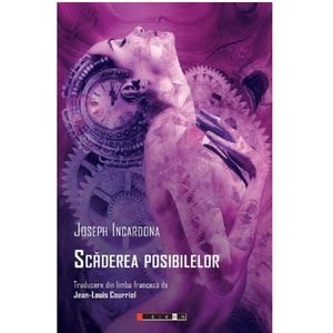 Scaderea posibilelor - Joseph Incardona