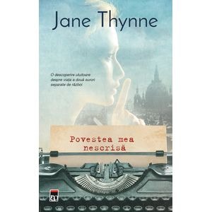 Povestea mea nescrisa - Jane Thynne
