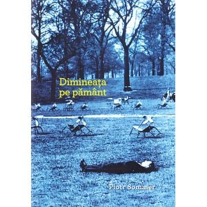 Dimineata pe pamant - Piotr Sommer