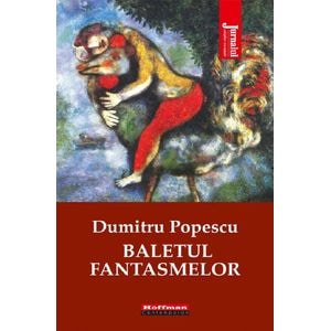 Baletul fantasmelor - Dumitru Popescu