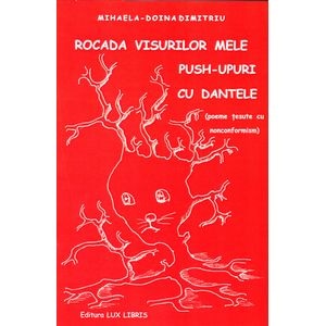 Rocada visurilor mele. Push-upuri cu dantele - Mihaela-Doina Dimitriu