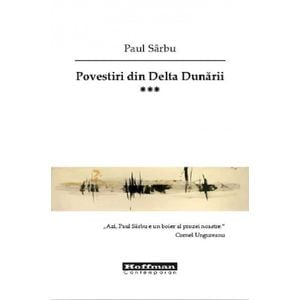 Povestiri din Delta Dunarii Vol.3 - Paul Sarbu