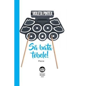 Sa bata tobele! - Violeta Pintea