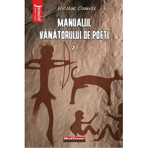Manualul vanatorului de poeti Vol.2 - Nicolae Coande