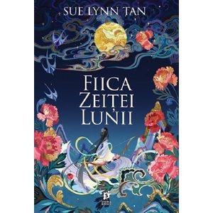 Fiica zeitei lunii - Sue Lynn Tan