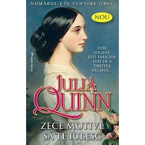 Zece motive sa te iubesc - Julia Quinn