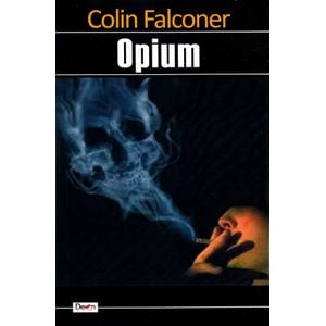 Opium - Colin Falconer