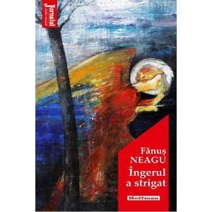 Ingerul a strigat - Fanus Neagu