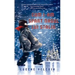 Cum i-am spart nasul lui Stalin - Eugene Yelchin