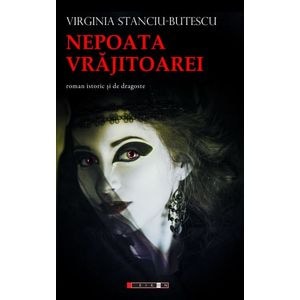 Nepoata vrajitoarei - Virginia Stanciu-Butescu